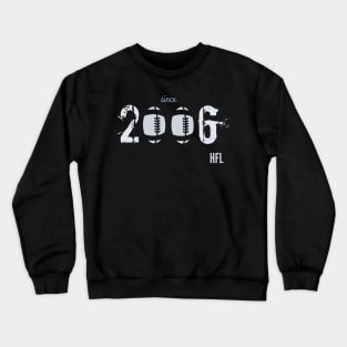 HFL since 2006 II Crewneck Sweatshirt